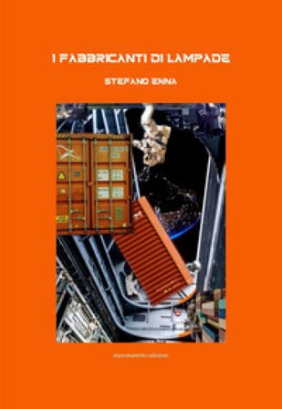 I fabbricanti di lampade Stefano Enna