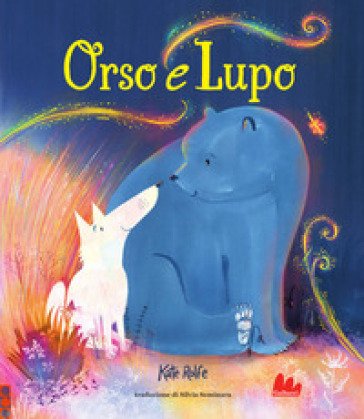 Orso e Lupo. Ediz. a colori Kate Rolfe