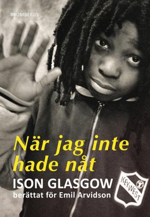 När jag inte hade nåt - Bok av Emil Arvidson & Ison Glasgow - Pocket
