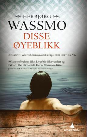 Disse øyeblikk - Bok av Herbjørg Wassmo - Pocket