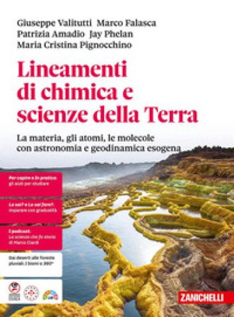 Lineamenti di chimica e scienze della terra. La materia, gli atomi, le molecole con astronomia e geodinamica esogena. Per le Scuole superiori Giuseppe