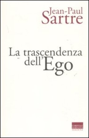La trascendenza dell'ego Jean-Paul Sartre