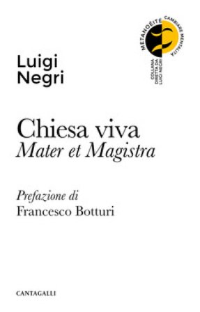 Chiesa viva. Mater et magistra Luigi Negri
