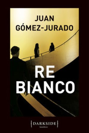 Re Bianco Juan Gómez-Jurado
