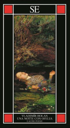 Una notte con Ofelia e altre poesie Vladimír Holan