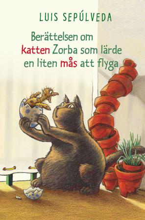 Berättelsen om katten Zorba som lärde en liten mås att flyga - Bok av Luis Sepúlveda - Inbunden