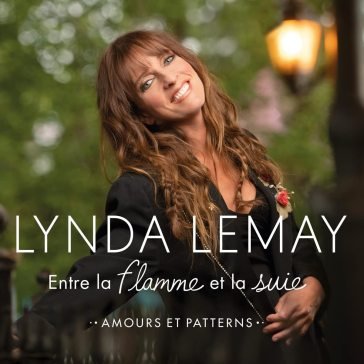 Entre la flamme et la suie LYNDA LEMAY