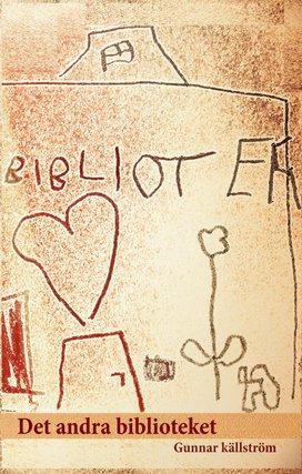 Det andra biblioteket - Bok av Gunnar Källström - Häfte