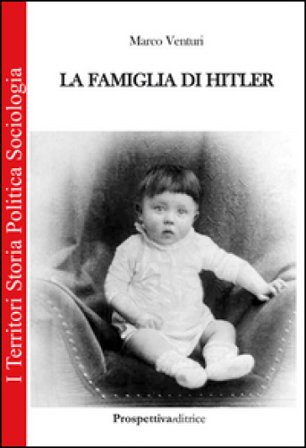 La famiglia di Hitler Marco Venturi