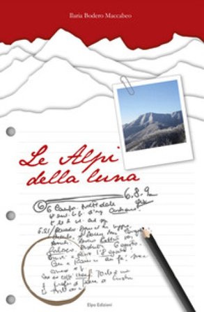 Le Alpi della luna Ilaria Bodero Maccabeo
