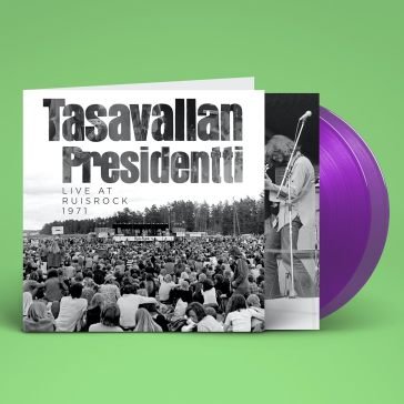 Live at ruisrock 1971 TASAVALLAN PRESIDENT