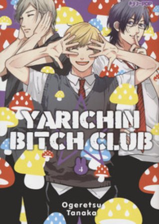 Yarichin bitch club. Ediz. deluxe. Vol. 4 Tanaka Ogeretsu