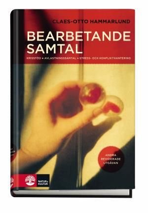 Bearbetande samtal : Krisstöd - Avlastningssamtal - Stress- & konflikthante