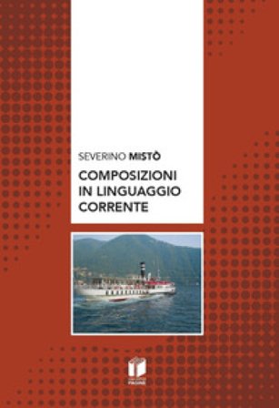 Composizioni in linguaggio corrente Severino Mistò