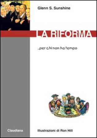 La riforma... per chi non ha tempo Glenn S. Sunshine