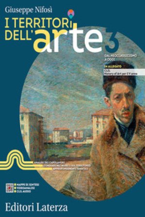 I territori dell'arte. Per le Scuole superiori. Con e-book. Con espansione online. Vol. 3: Dal Neoclassicismo a oggi Giuseppe Nifosì