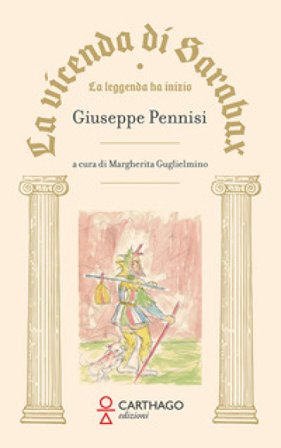 La vicenda di Sarabax. La leggenda ha inizio Giuseppe Pennisi