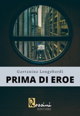 Prima di eroe Gaetanina Longobardi