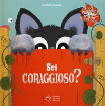 Sei coraggioso o molto pauroso? Ediz. a colori Charlotte AMELING