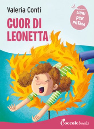Cuor di leonetta. Ediz. a colori Valeria Conti
