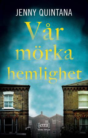 Vår mörka hemlighet - Bok av Jenny Quintana - Inbunden