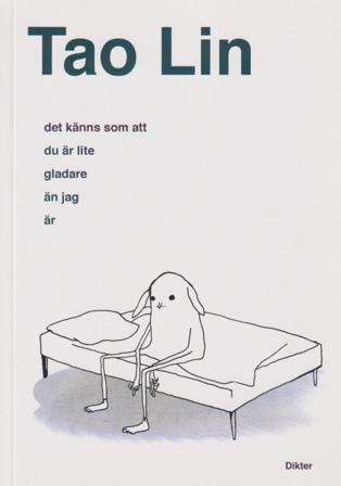 det känns som att du är lite gladare än jag är - Bok av Tao Lin - Häfte