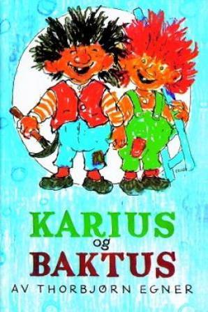 Karius og Baktus - Bok av Thorbjørn Egner - Hardback
