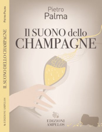 Il suono dello champagne Pietro Palma