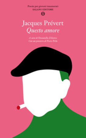Questo amore. Poesie per giovani innamorati Jacques Prévert