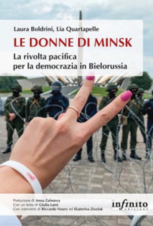 Le donne di Minsk. La rivolta pacifica per la democrazia in Bielorussia Laura Boldrini