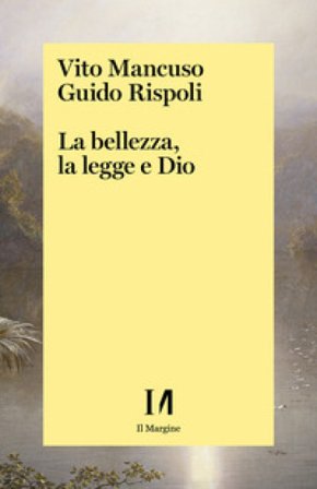 La bellezza, la legge e Dio Vito Mancuso