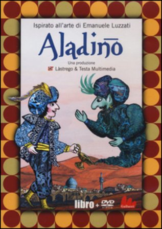 Aladino. Ediz. illustrata. Con DVD Cristina Lastrego