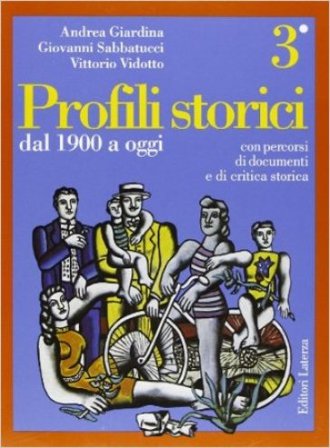 Profili storici. Con persorsi di documenti e di critica storica. Vol. 3: Dal 1900 a oggi Andrea Giardina