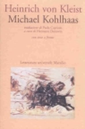 Michael Kohlhaas. Testo tedesco a fronte Heinrich Von Kleist