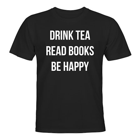 Drink Tea Read Books Be Happy - T-SHIRT - HERR
