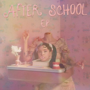 After school (ep) MELANIE MARTINEZ