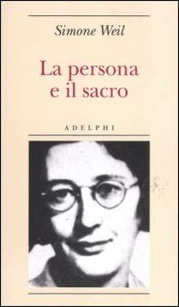 La persona e il sacro Simone Weil