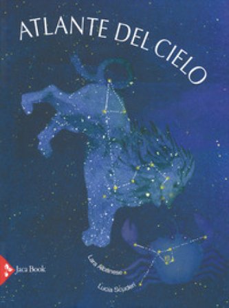 Atlante del cielo. Ediz. a colori Lara Albanese