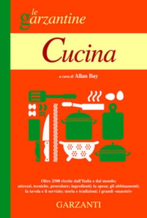 Cucina. L'enciclopedia per tutti: principianti e appassionati della cucina