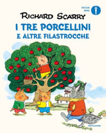 I tre porcellini e altre filastrocche. Ediz. a colori Richard Scarry