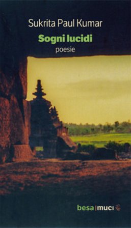 Sogni lucidi Sukrita Paul Kumar