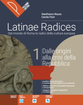 Latinae radices. Dal mondo di Roma le radici della cultura europea. Per le Scuole superiori. Con e-book. Con espansione online. Vol. 1 Gianfranco 