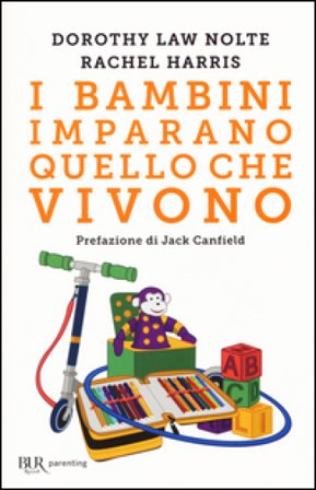 I bambini imparano quello che vivono Dorothy Law Nolte