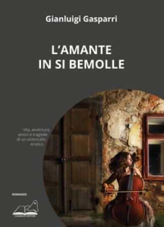 L'amante in Si bemolle Gianluigi Gasparri