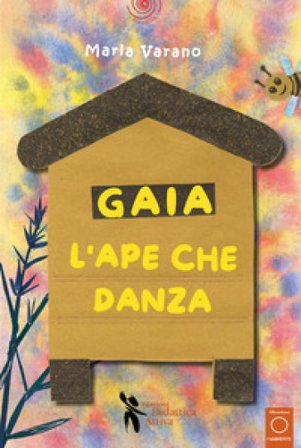 Gaia l'ape che danza. Ediz. a colori. Con kamishibai Maria Varano