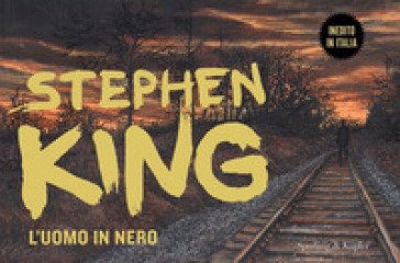 L'uomo in nero. Ediz. illustrata Stephen King