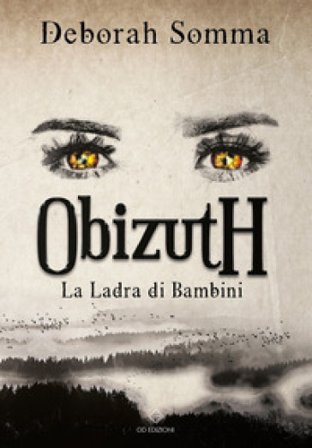 La ladra di bambini. Obizuth Deborah Somma