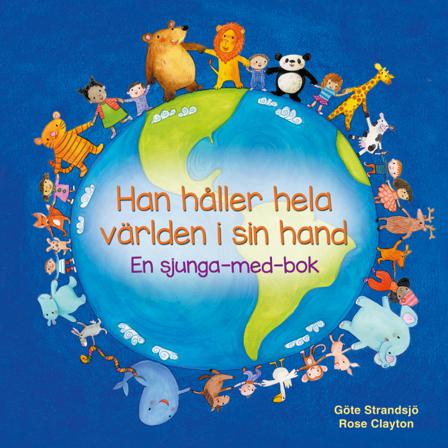 Han håller hela världen i sin hand - Bok av Göte Strandsjö - Board book