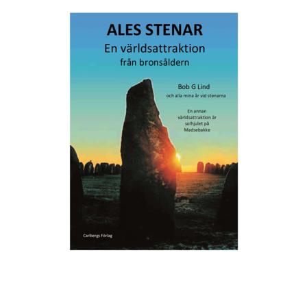 Ales stenar : en världsattraktion från bronsåldern 9789151924717