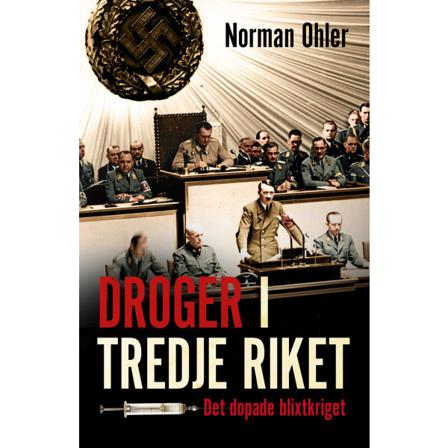Droger i Tredje riket : det dopade blixtkriget 9789177793526